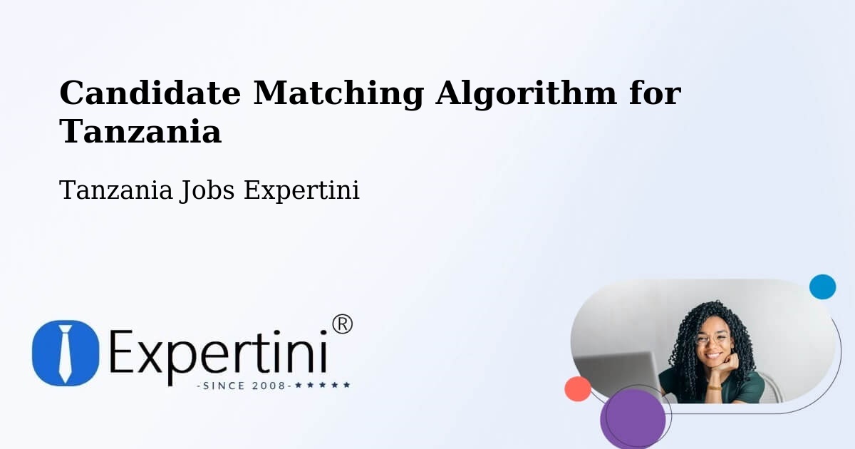 Candidate Matching Algorithm Overview – Mugango - Tanzania Jobs Expertini