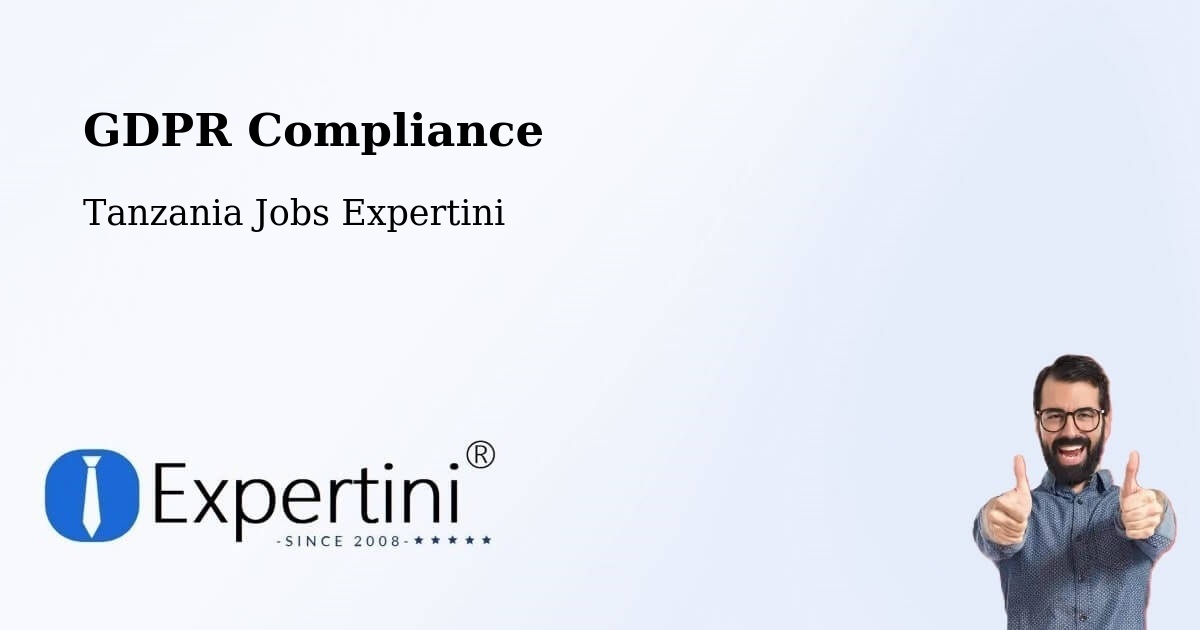 EU GDPR Compliance Statement – Mugango - Tanzania Jobs Expertini