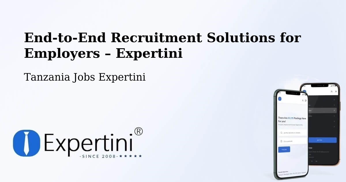 Recruitment Solutions for Employers – Mugango - Mugango, Tanzania Jobs Expertini