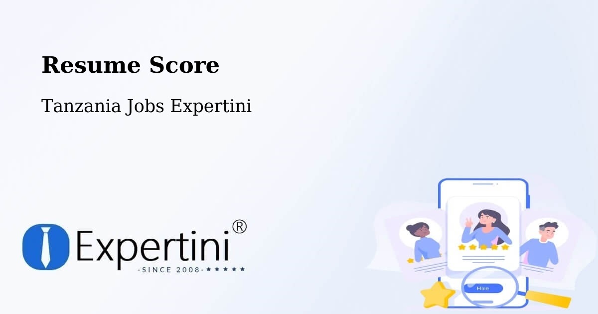 Resume Score & Job Description Match Tool – Mugango - Tanzania Jobs Expertini