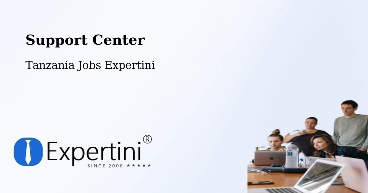 Support Services – Mugango - Tanzania Jobs Expertini